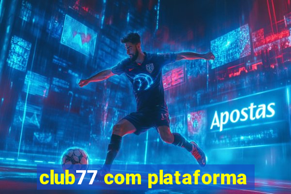 club77 com plataforma